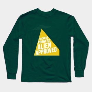 Packers Prowess : Alien Approved Long Sleeve T-Shirt